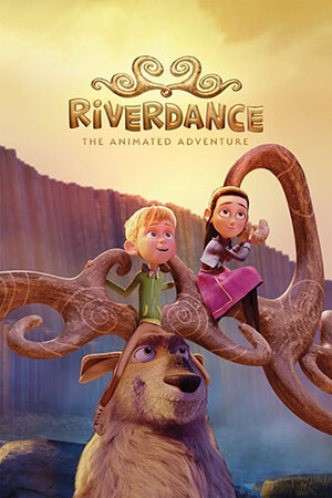 Vũ Điệu Dòng Sông: Cuộc Phiêu Lưu Hoạt Hình (Lồng Tiếng) - Riverdance: The Animated Adventure