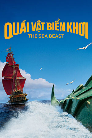 Quái Vật Biển Khơi (Lồng Tiếng) - The Sea Beast