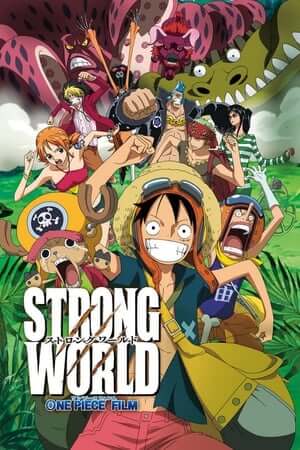Đảo Hải Tặc 10: Thế Giới Sức Mạnh - One Piece Film: Strong World