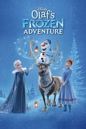 Frozen: Chuyến Phiêu Lưu Của Olaf - Olaf's Frozen Adventure