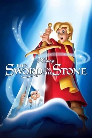 58. Phim The Sword in the Stone - Thanh gươm trong đá