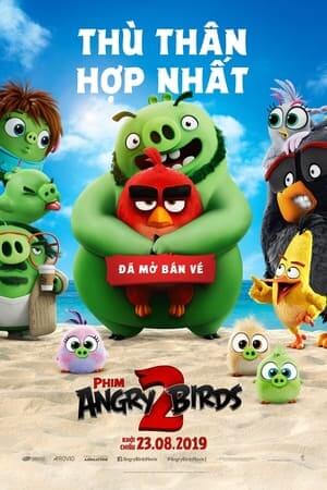 Những Chú Chim Giận Dữ 2 (Lồng Tiếng) - The Angry Birds Movie 2