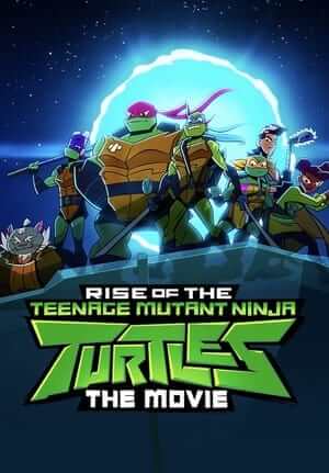 Ninja Rùa Trỗi Dậy: Phim Điện Ảnh (Lồng Tiếng) - Rise of the Teenage Mutant Ninja Turtles: The Movie