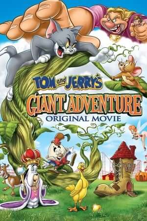 Tom Và Jerry - Cuộc Phiêu Lưu Tới Xứ Sở Người Khổng Lồ (Thuyết Minh) - Tom and Jerry's Giant Adventure
