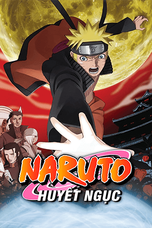 Naruto Shippuden 5: Huyết Ngục