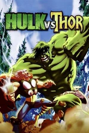 Người Khổng Lồ Xanh và Thần Sấm - Hulk vs. Thor