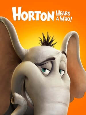 Voi và Những Người Bạn - Horton Hears a Who!