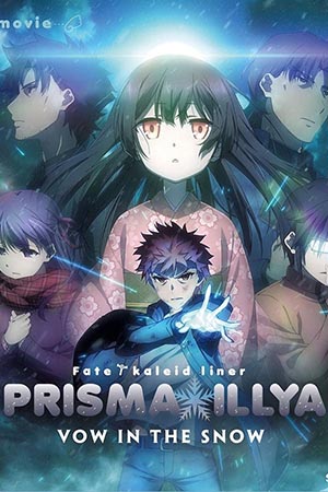 Cuộc Chiến Chén Thánh: Lời Thề Dưới Tuyết - Fate/kaleid liner Prisma☆Illya: Vow in the Snow