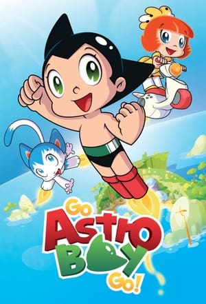 Cậu Bé Astro Boy (Thuyết Minh) - Go Astro Boy Go!