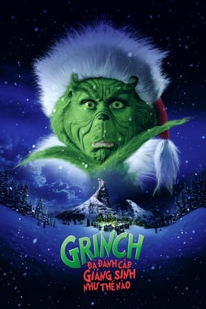 Grinch Đã Đánh Cắp Giáng Sinh Như Thế Nào - How the Grinch Stole Christmas