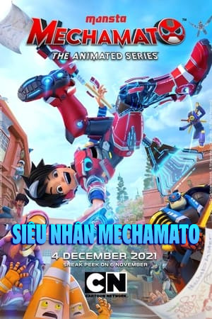 Siêu Nhân Mechamato (Thuyết Minh) - Mechamato The Animated Series