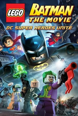 Người Dơi: Các Siêu Anh Hùng Hợp Nhất - Lego Batman: The Movie - DC Super Heroes Unite