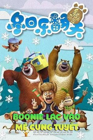 Boonie Lạc Vào Mê Cung Tuyết (Thuyết Minh) - Boonie Bears: Snow Daze