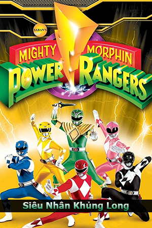 Siêu Nhân Khủng Long 1993 - Mighty Morphin Power Rangers