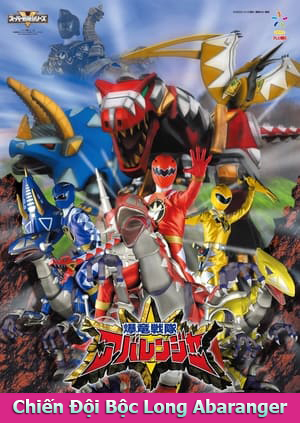 Chiến Đội Bộc Long Abaranger - Bakuryuu Sentai Abaranger