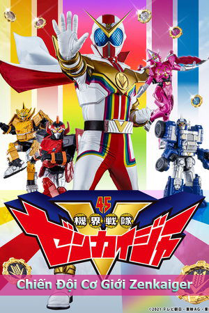Chiến Đội Cơ Giới Zenkaiger - Kikai Sentai Zenkaiger