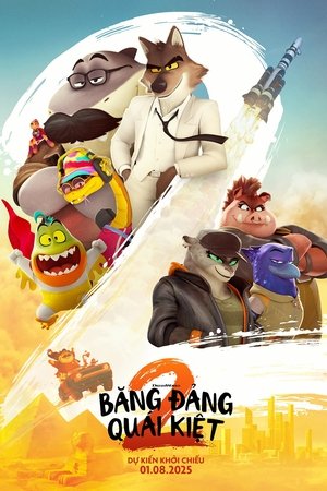 Những Kẻ Xấu Xa 2: Băng Đảng Quái Kiệt (Lồng Tiếng) - The Bad Guys 2