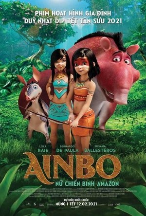 Ainbo: Nữ Chiến Binh Amazon (Lồng Tiếng) - Ainbo: Spirit of the Amazon