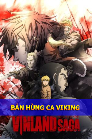 Bản Hùng Ca Viking - Vinland Saga