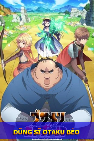 Dũng Sĩ Otaku Béo - Busamen