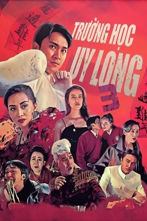 Trường Học Uy Long 3 (Lồng Tiếng) - Fight Back to School 3